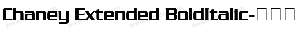Chaney Extended BoldItalic字体转换